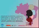 "Promover os Direitos Humanos e Fortalecer a Ação Sindical e a Igualdade de Gênero no Ramo Vestuário do Brasil"